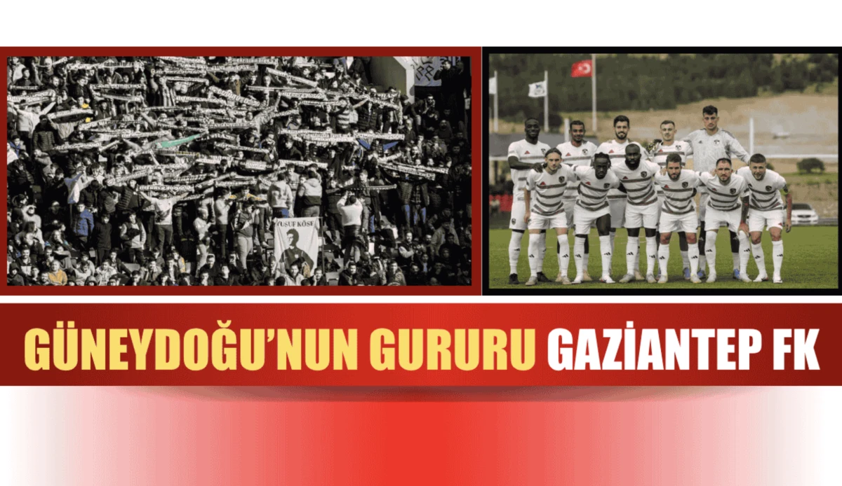 Bölgenin umudu Gaziantep FK
