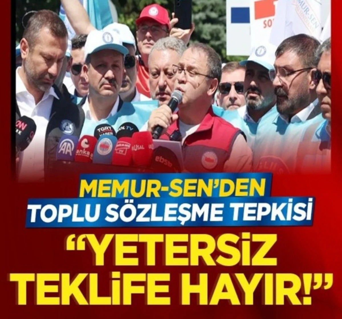Memur-Sen'den toplu sözleşme tepkisi: Yetersiz teklife hayır